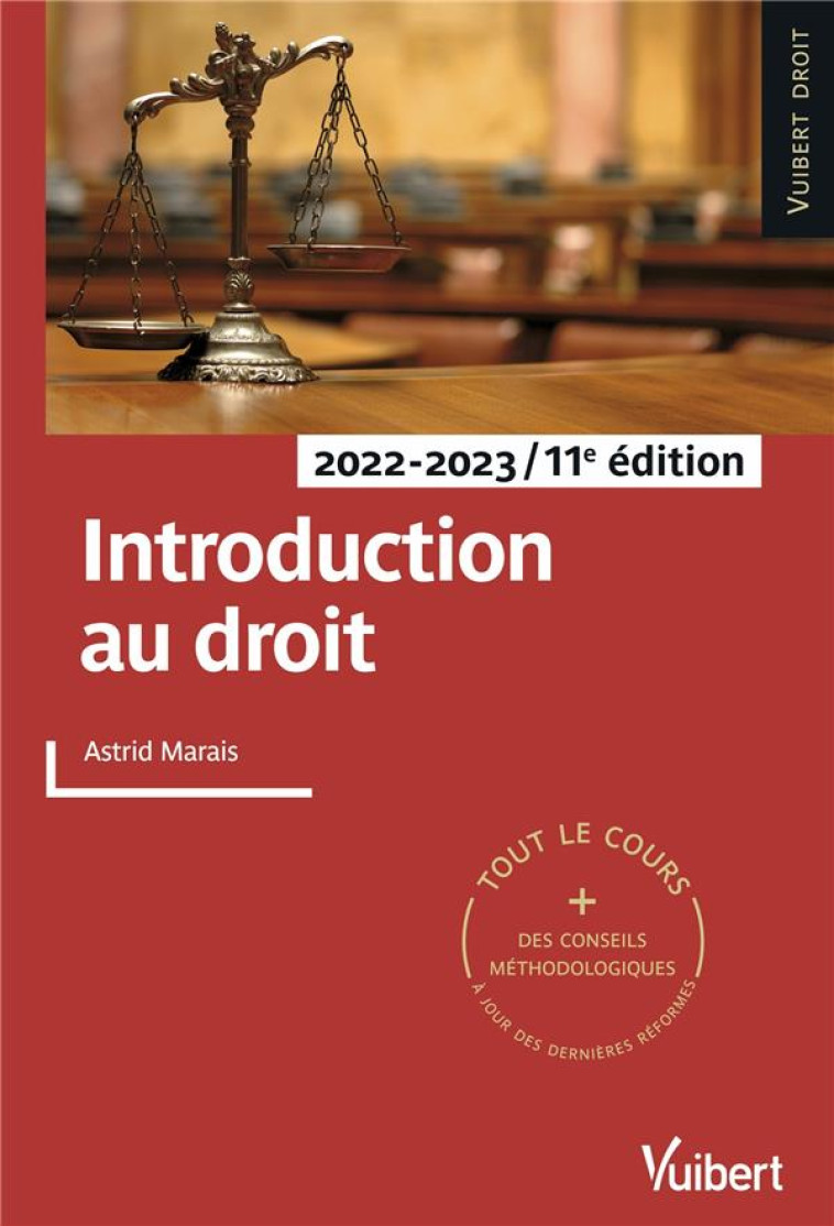 INTRODUCTION AU DROIT : TOUT LE COURS ET DES CONSEILS METHODOLOGIQUES (EDITION 2022/2023) - MARAIS ASTRID - VUIBERT