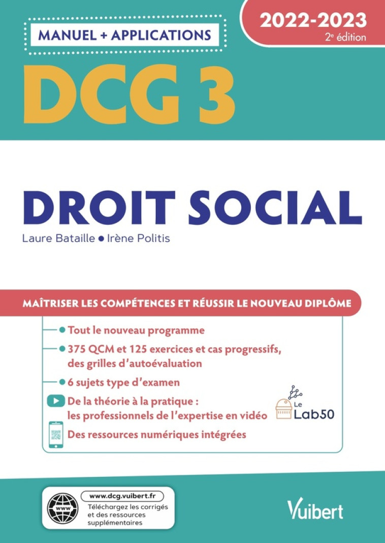 DCG 3 : DROIT SOCIAL  -  MANUEL ET APPLICATIONS  -  MAITRISER LES COMPETENCES ET REUSSIR LE NOUVEAU DIPLOME (EDITION 2022/2023) - BATAILLE/POLITIS - VUIBERT