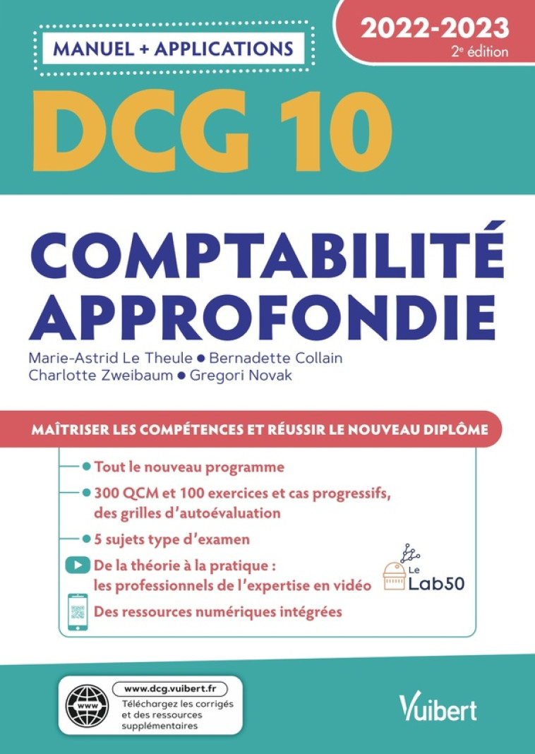 DCG 10 - COMPTABILITE APPROFONDIE : MANUEL ET APPLICATIONS  -  MAITRISER LES COMPETENCES ET REUSSIR LE NOUVEAU DIPLOME (EDITION 2022/2023) - LE THEULE/COLLAIN - VUIBERT