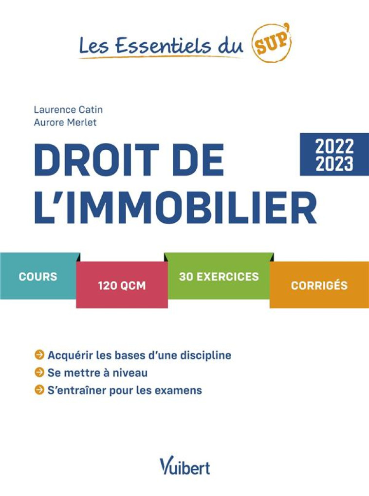 LES ESSENTIELS DU SUP' : DROIT DE L'IMMOBILIER : COURS, QCM, EXERCICES, CORRIGES (EDITION 2022/2023) - CATIN/MERLET - VUIBERT