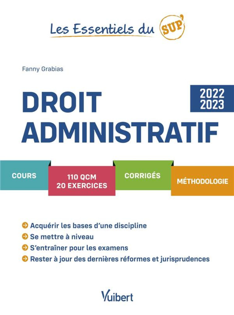 LES ESSENTIELS DU SUP' : DROIT ADMINISTRATIF : COURS, QCM, EXERCICES, CORRIGES (EDITION 2022/2023) - GRABIAS FANNY - VUIBERT