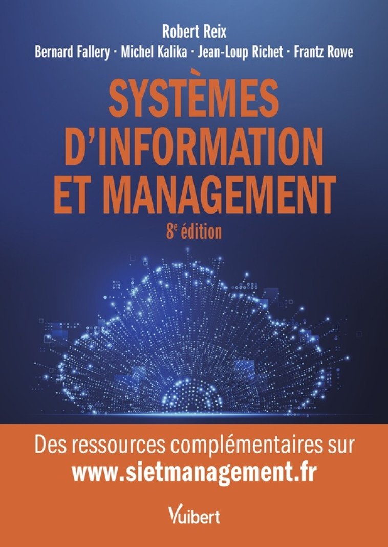 SYSTEMES D'INFORMATION ET MANAGEMENT - REIX/FALLERY/KALIKA - VUIBERT