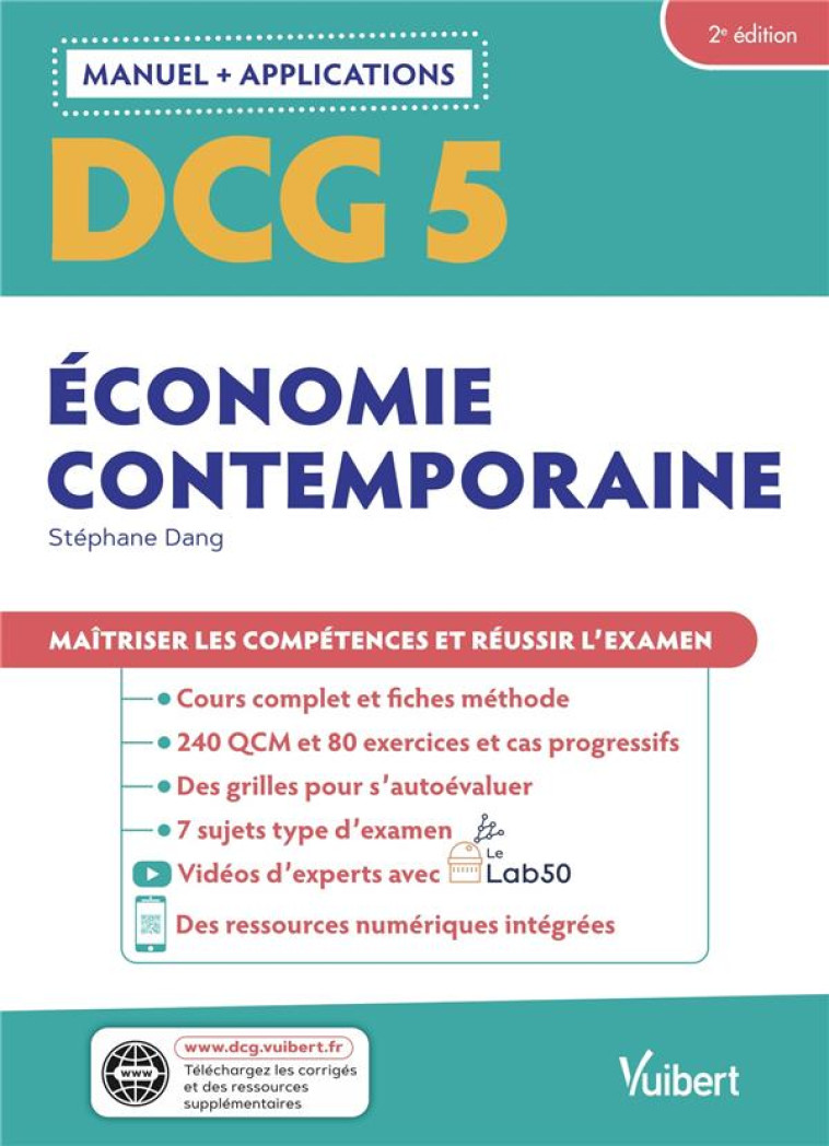 DCG 5 : ECONOMIE CONTEMPORAINE  -  MANUEL ET APPLICATIONS  -  MAITRISER LES COMPETENCES ET REUSSIR LE DIPLOME - DANG STEPHANE - VUIBERT