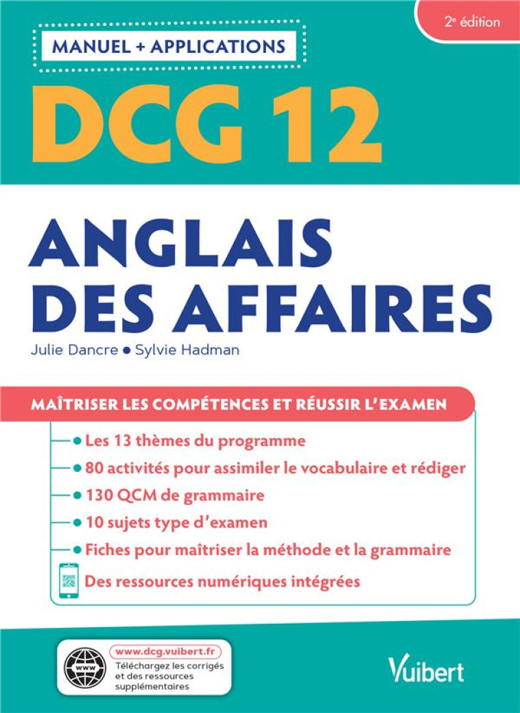 DCG 12 - ANGLAIS DES AFFAIRES : MANUEL ET APPLICATIONS - MAITRISER LES COMPETENCES ET REUSSIR L'EXAM - DANCRE/HADMAN - VUIBERT