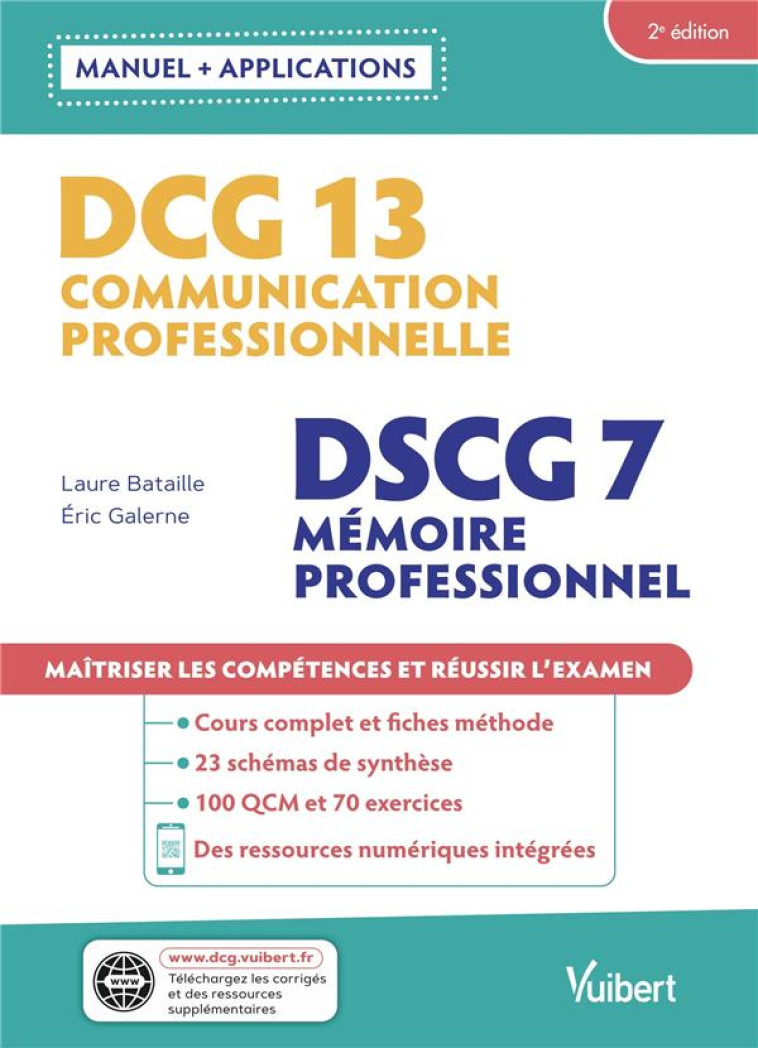 DCG 13 - COMMUNICATION PROFESSIONNELLE  DSCG 7 - MEMOIRE PROFESSIONNEL  AVEC APPLICATIONS - MAITRISE - BATAILLE/GALERNE - VUIBERT