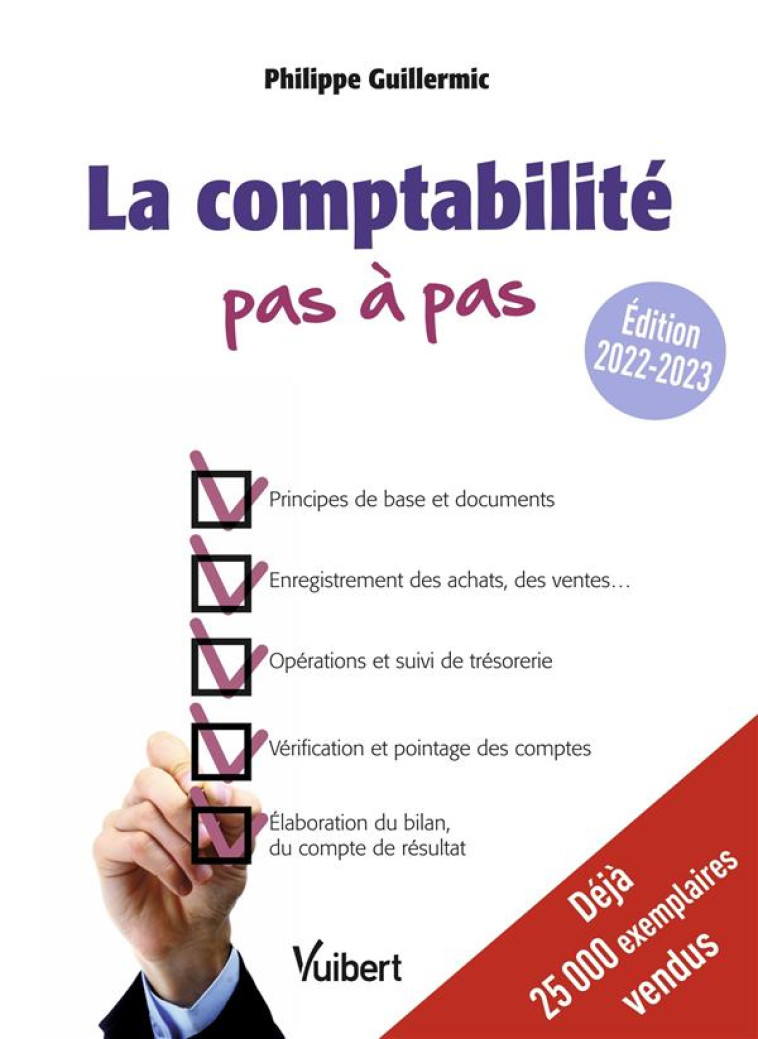 LA COMPTABILITE PAS A PAS - EDITION 2022-2023 - GUILLERMIC PHILIPPE - VUIBERT