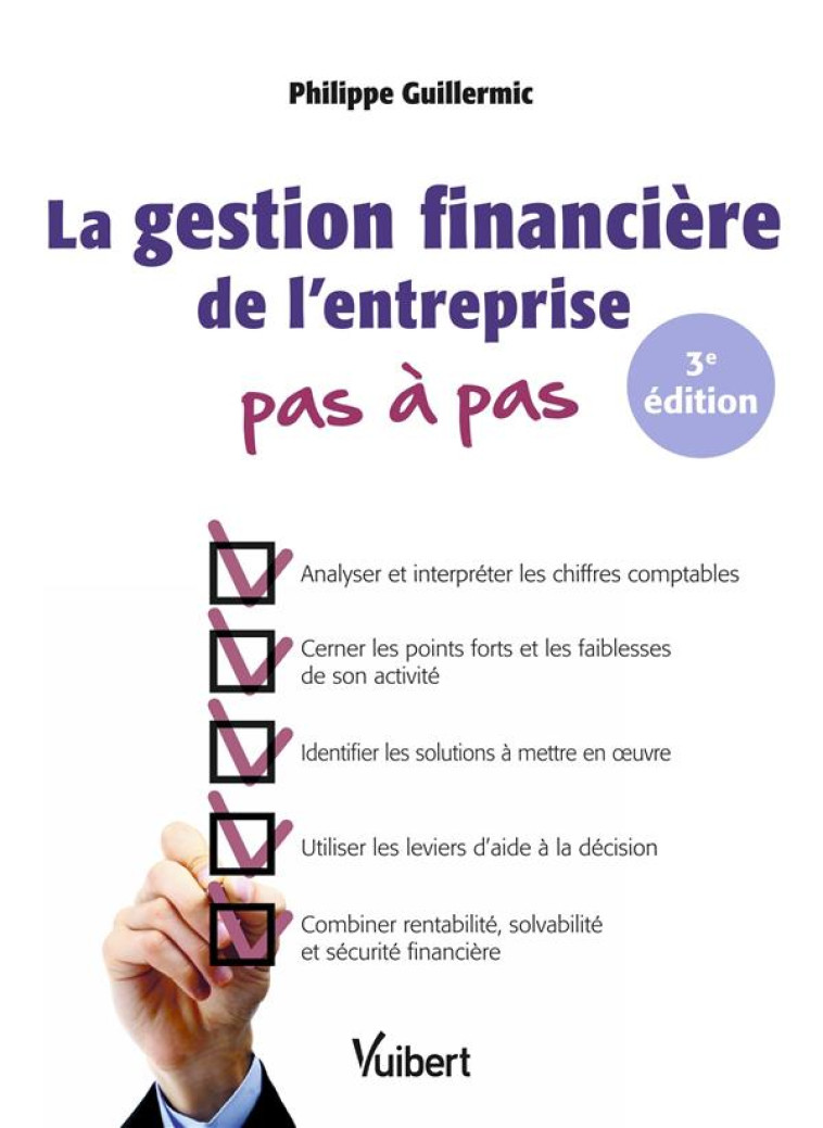 LA GESTION FINANCIERE DE L'ENTREPRISE PAS A PAS - GUILLERMIC PHILIPPE - VUIBERT