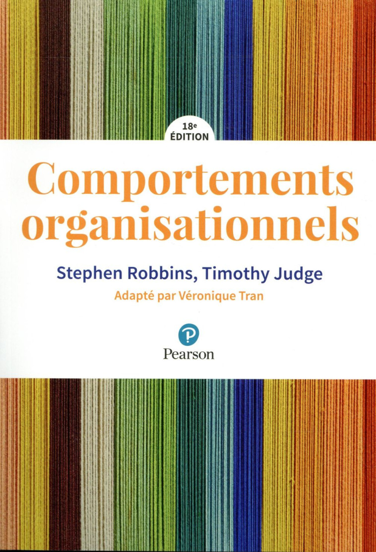 COMPORTEMENTS ORGANISATIONNELS 18E EDITION - ROBBINS/JUDGE - PEARSON