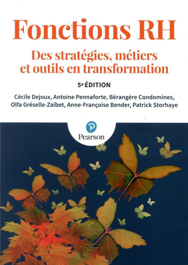 FONCTIONS RH 5E ED. - DES STRATEGIES, METIERS ET OUTILS EN TRANSFORMATION - DEJOUX CECILE - PEARSON