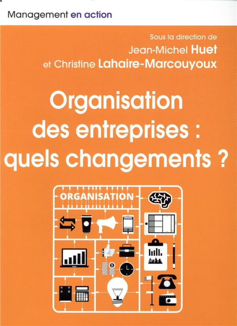 ORGANISATION DES ENTREPRISES  -  QUELS CHANGEMENTS ? - HUET JEAN-MICHEL - PEARSON