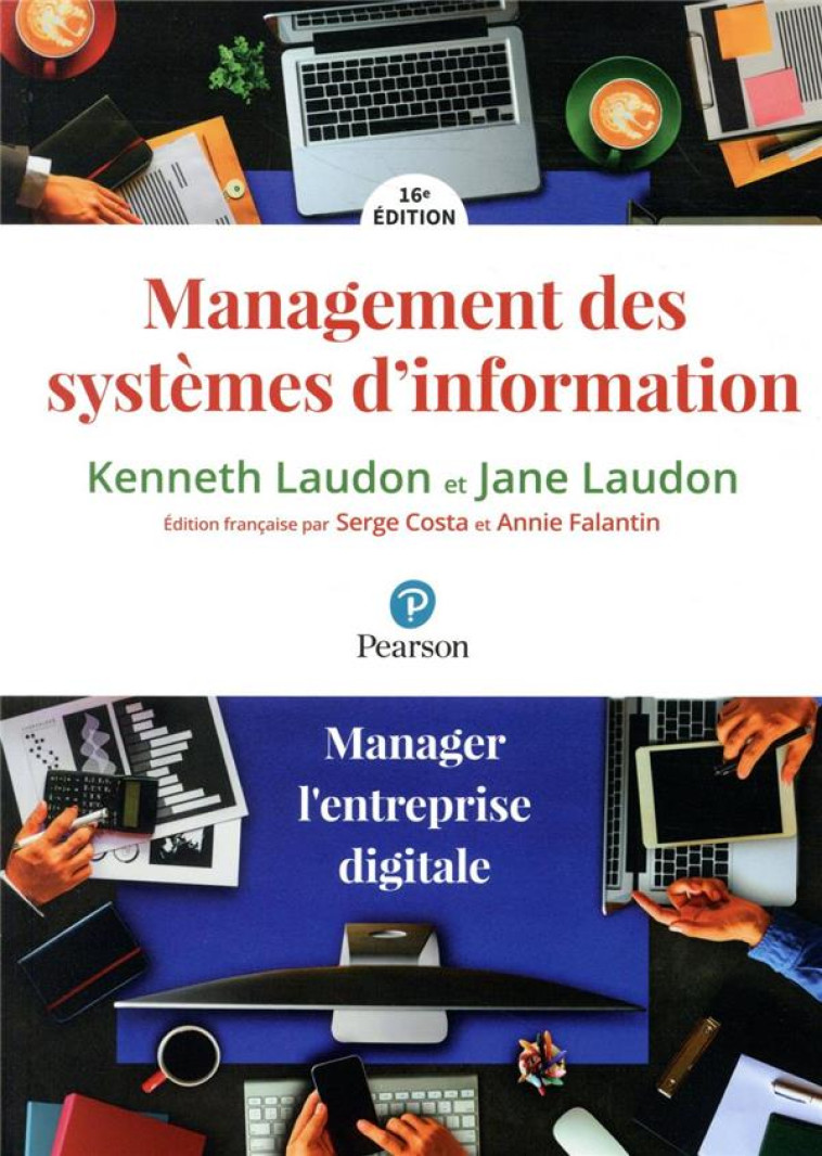 MANAGEMENT DES SYSTEMES D'INFORMATION (16E EDITION) - LAUDON KENNETH - PEARSON