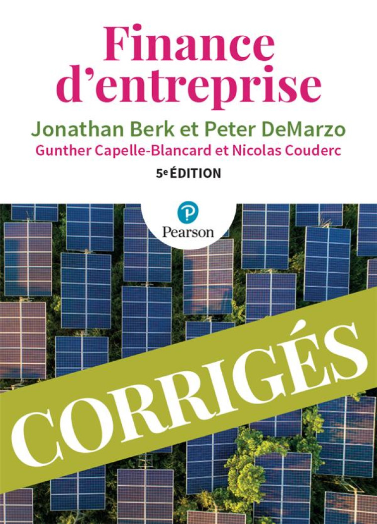 FINANCE D'ENTREPRISE CORRIGES (5E EDITION) - BERK JONATHAN - PEARSON