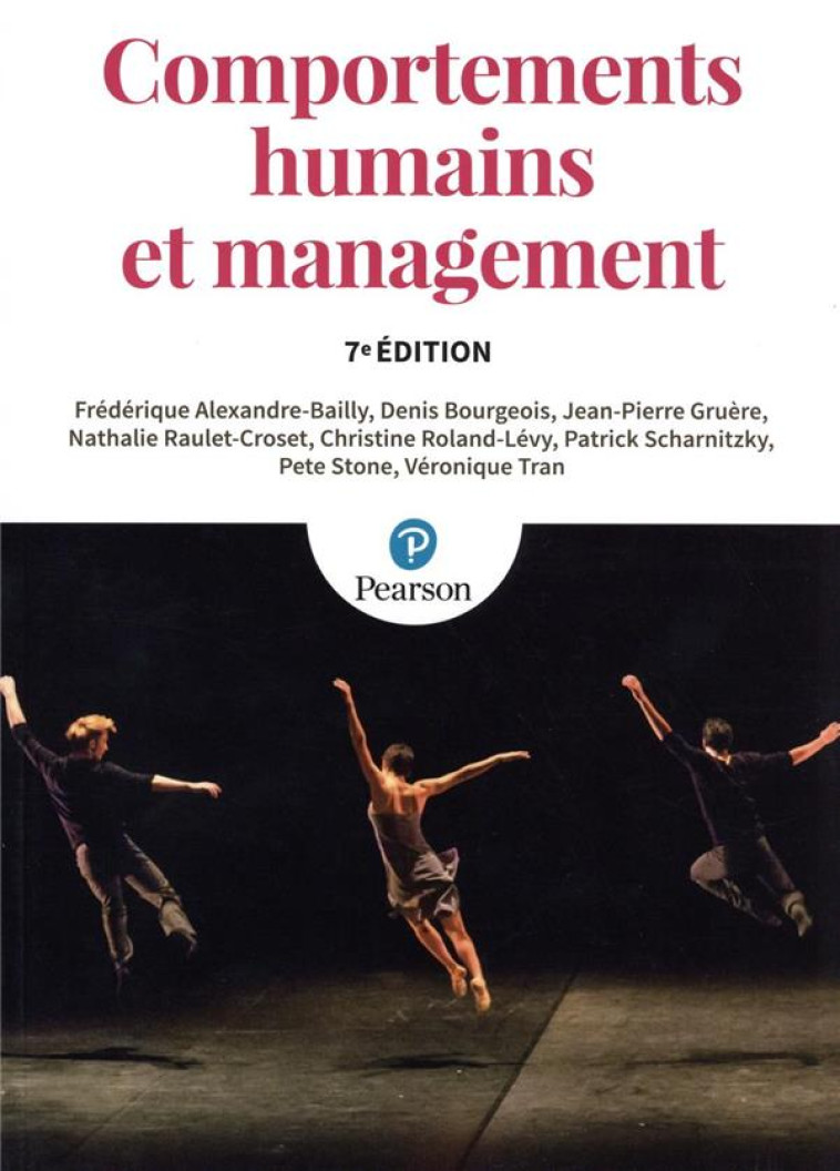 COMPORTEMENTS HUMAINS ET MANAGEMENT (7E EDITION) - ALEXANDRE-BAILLY - PEARSON