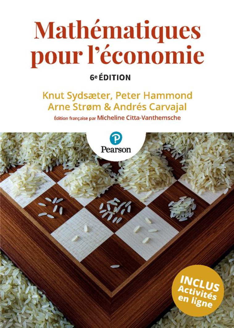 MATHEMATIQUES POUR L'ECONOMIE (6E EDITION) - HAMMOND/STROM - PEARSON