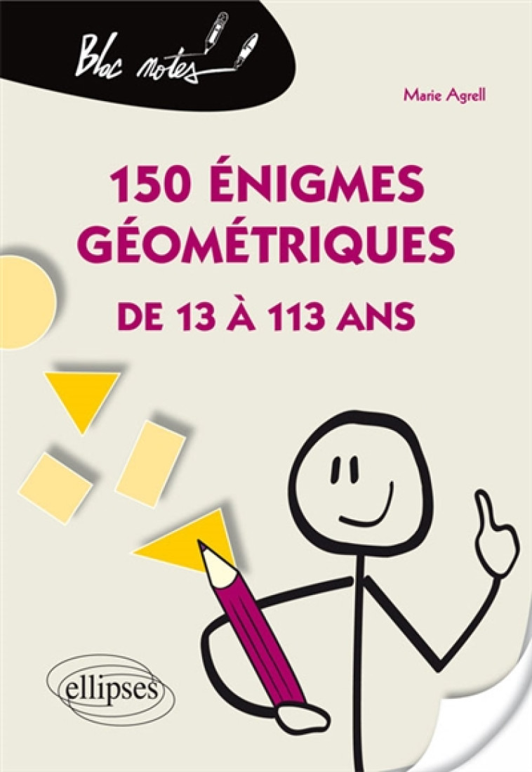 150 ENIGMES GEOMETRIQUES DE 13 A 113 ANS - AGRELL MARIE - Ellipses