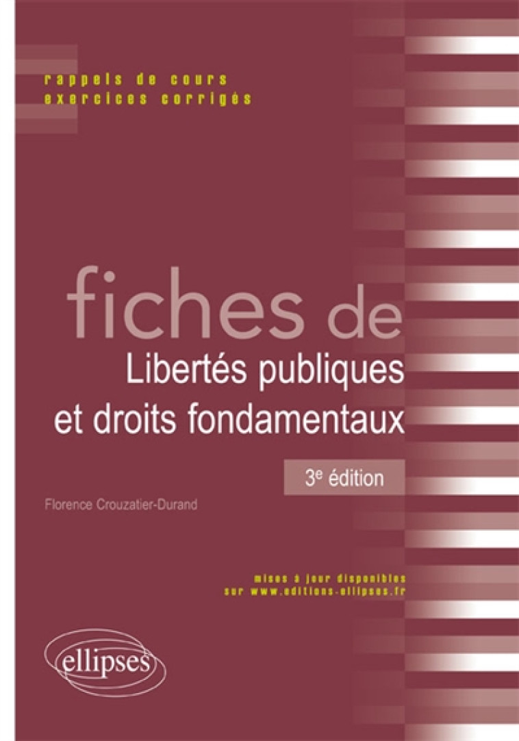 FICHES DE LIBERTES PUBLIQUES ET DROITS FONDAMENTAUX - 3E EDITION - CROUZATIER-DURAND F. - Ellipses