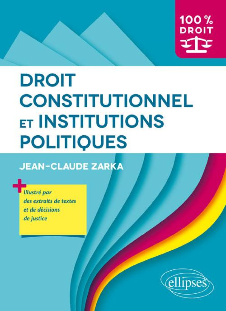 DROIT CONSTITUTIONNEL ET INSTITUTIONS POLITIQUES - ZARKA JEAN-CLAUDE - ELLIPSES MARKET