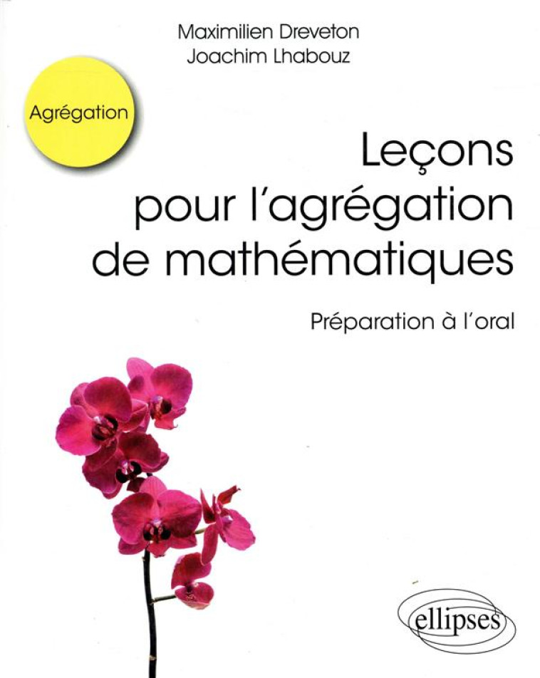 LECONS POUR L'AGREGATION DE MATHEMATIQUES  -  PREPARATION A L'ORAL - DREVETON/LHABOUZ - ELLIPSES MARKET