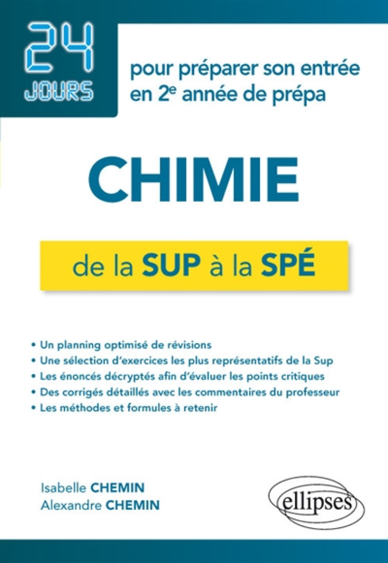 CHIMIE DE LA SUP A LA SPE - 24 JOURS POUR PREPARER SON ENTREE EN 2E ANNEE DE PREPA - CHEMIN - ELLIPSES MARKET