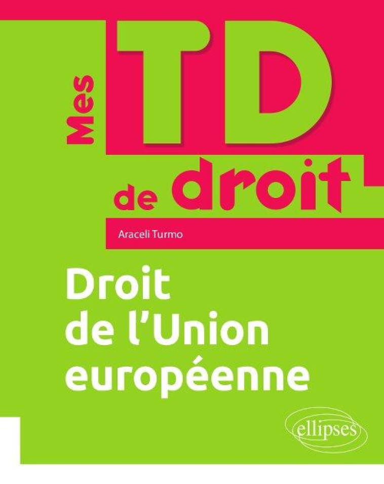 MES TD DE DROIT  -  DROIT DE L'UNION EUROPEENNE - TURMO ARACELI - ELLIPSES MARKET