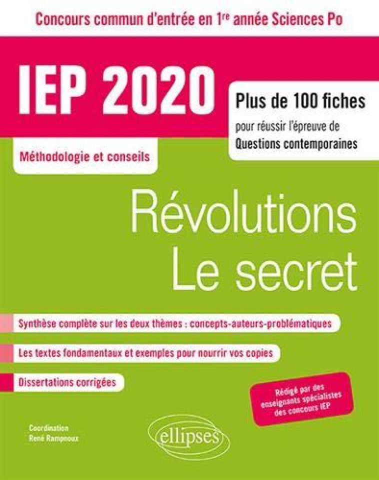 IEP 2020  -  PLUS DE 100 FICHES POUR REUSSIR L'EPREUVE DE QUESTIONS CONTEMPORAINES  -  REVOLUTIONS  -  LE SECRET  -  METHODOLOGIE ET CONSEILS - RAMPNOUX/COLLECTIF - ELLIPSES MARKET