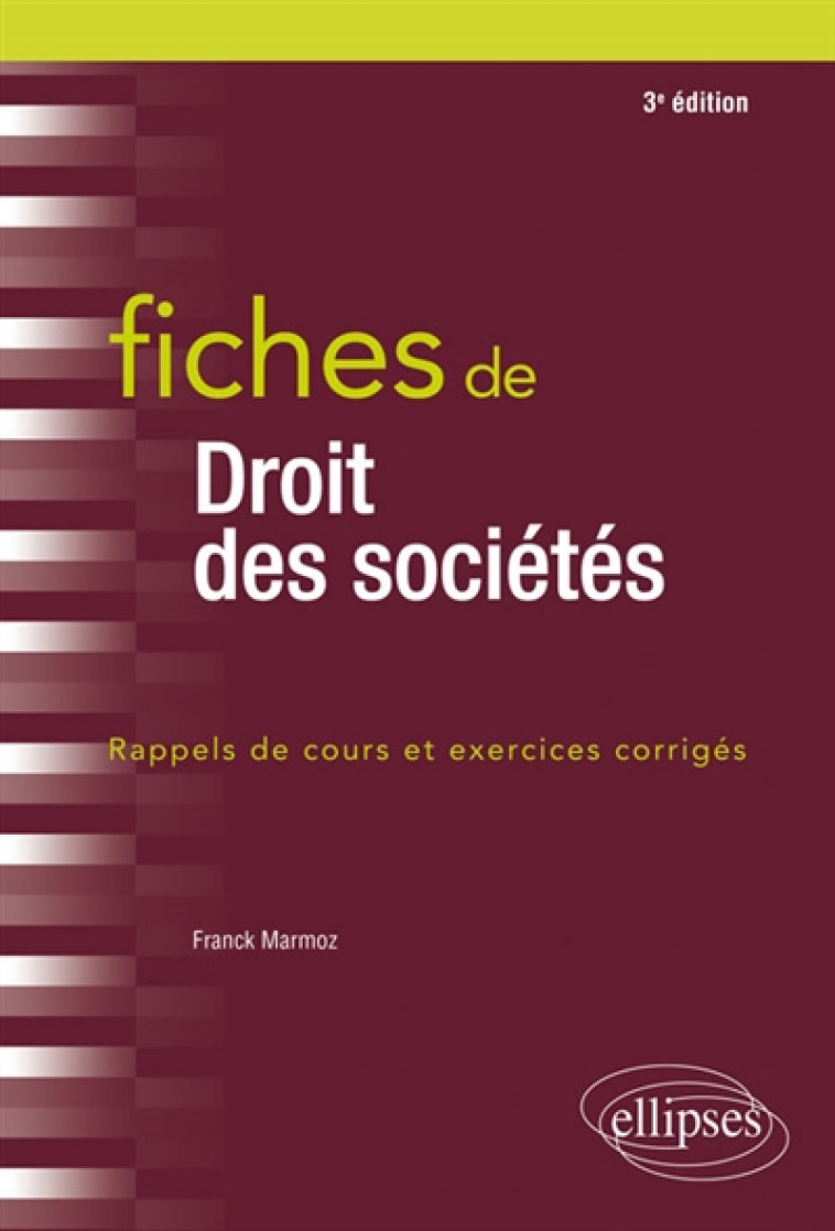 FICHES DE DROIT DES SOCIETES - 3E EDITION - MARMOZ FRANCK - ELLIPSES MARKET