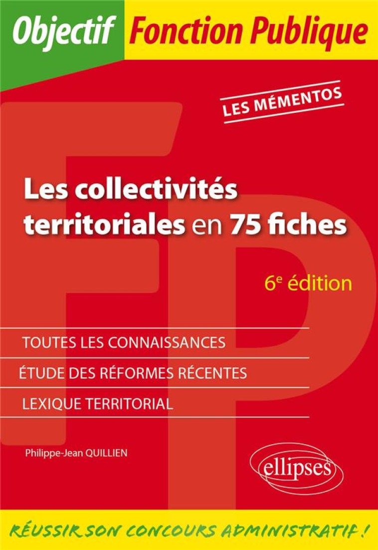 LES COLLECTIVITES TERRITORIALES EN 75 FICHES - 6E EDITION - QUILLIEN P-J. - ELLIPSES MARKET