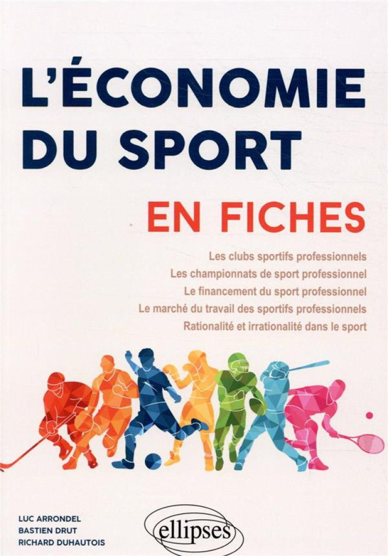 L'ECONOMIE DU SPORT EN FICHES - ARRONDEL/DRUT - ELLIPSES MARKET