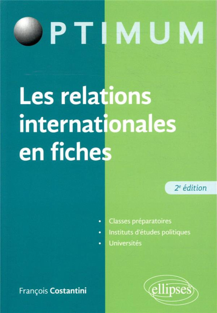 LES RELATIONS INTERNATIONALES EN FICHES - 2E EDITION - COSTANTINI FRANCOIS - ELLIPSES MARKET