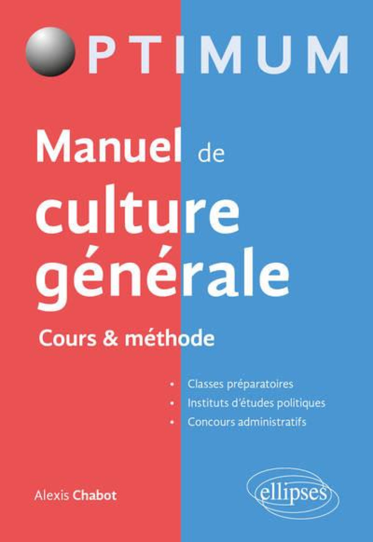 LE GRAND LIVRE DE CULTURE GENERALE  -  COURS ET METHODOLOGIE - CHABOT ALEXIS - ELLIPSES MARKET