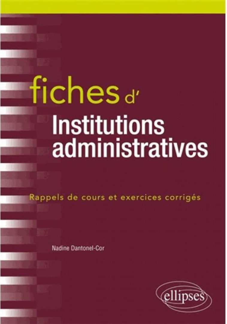 FICHES D'INSTITUTIONS ADMINISTRATIVES - DANTONEL-COR NADINE - ELLIPSES MARKET