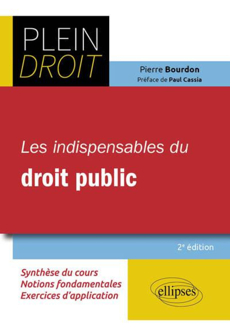 PLEIN DROIT : LES INDISPENSABLES DU DROIT PUBLIC (2E EDITION) - BOURDON PIERRE - ELLIPSES MARKET