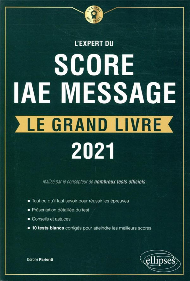 L'EXPERT DU SCORE IAE MESSAGE  -  LE GRAND LIVRE (EDITION 2021) - PARIENTI DORONE - ELLIPSES MARKET