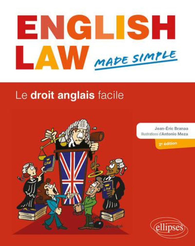 ENGLISH LAW MADE SIMPLE  -  LE DROIT ANGLAIS FACILE (2E EDITION) - BRANAA/MEZA - ELLIPSES MARKET