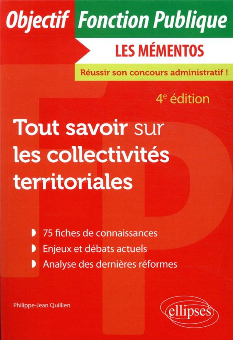 TOUT SAVOIR SUR LES COLLECTIVITES TERRITORIALES - QUILLIEN P-J. - ELLIPSES MARKET