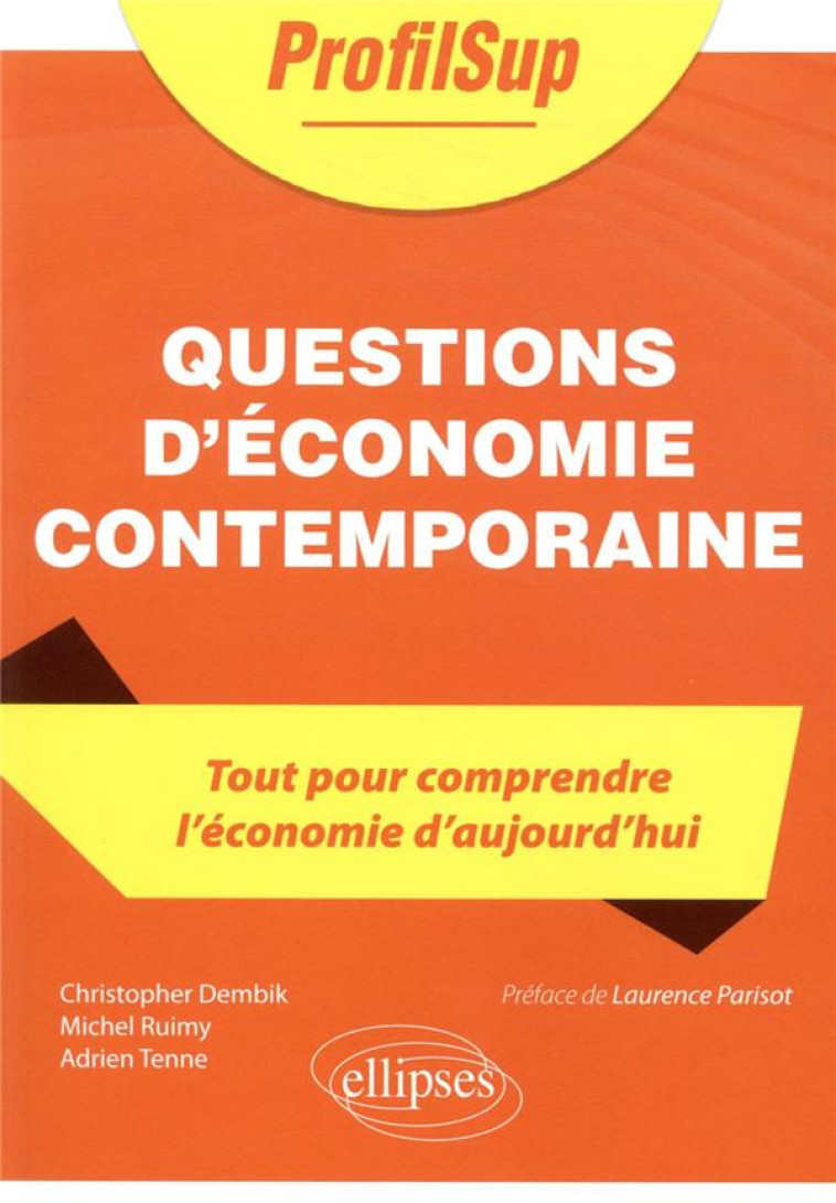 QUESTIONS D'ECONOMIE CONTEMPORAINE - DEMBIK/RUIMY/TENNE - ELLIPSES MARKET