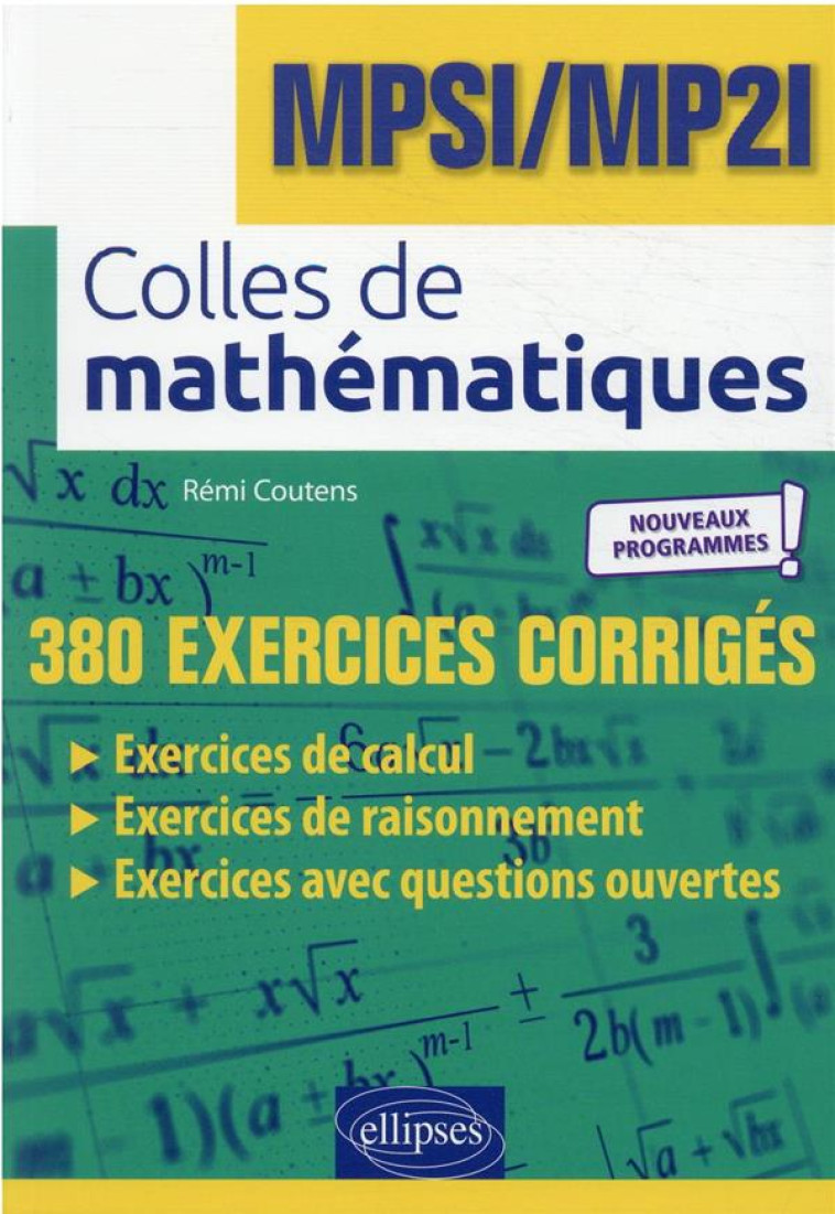 COLLES DE MATHEMATIQUES  -  MPSI/MP2I NOUVEAUX PROGRAMMES - COUTENS REMI - ELLIPSES MARKET