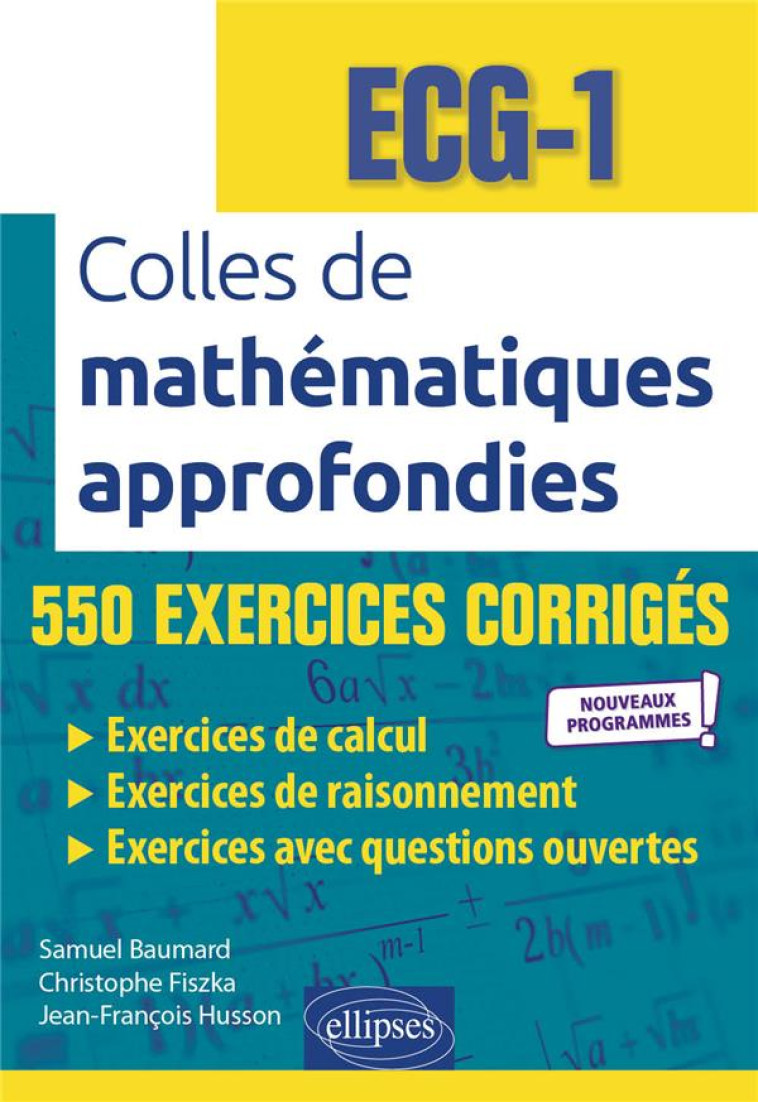 MATHEMATIQUES APPROFONDIES : ECG-1  -  NOUVEAUX PROGRAMMES - BAUMARD/FISZKA - ELLIPSES MARKET