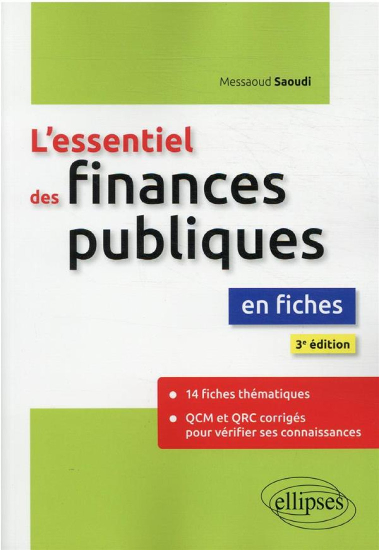 L'ESSENTIEL DES FINANCES PUBLIQUES EN FICHES (3E EDITION) - SAOUDI MESSAOUD - ELLIPSES MARKET