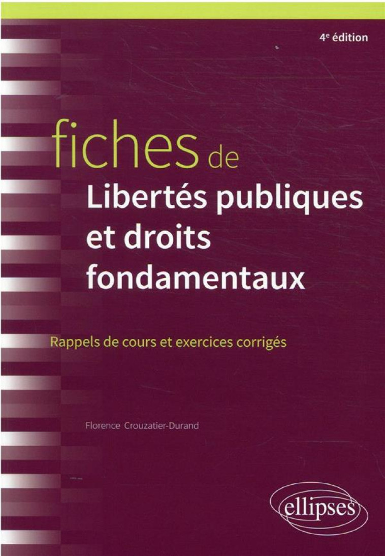 FICHES DE LIBERTES PUBLIQUES ET DROITS FONDAMENTAUX (4E EDITION) - CROUZATIER-DURAND F. - ELLIPSES MARKET