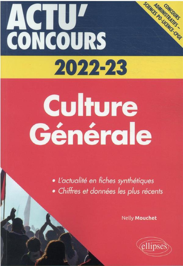 ACTU' CONCOURS : CULTURE GENERALE : CONCOURS 2022-2023 - MOUCHET NELLY - ELLIPSES MARKET