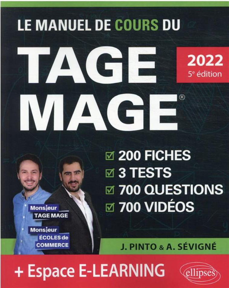 LE MANUEL DE COURS DU TAGE MAGE : 3 TESTS BLANCS + 200 FICHES DE COURS + 700 QUESTIONS + 700 VIDEOS (EDITION 2022) - PINTO/SEVIGNE - ELLIPSES MARKET