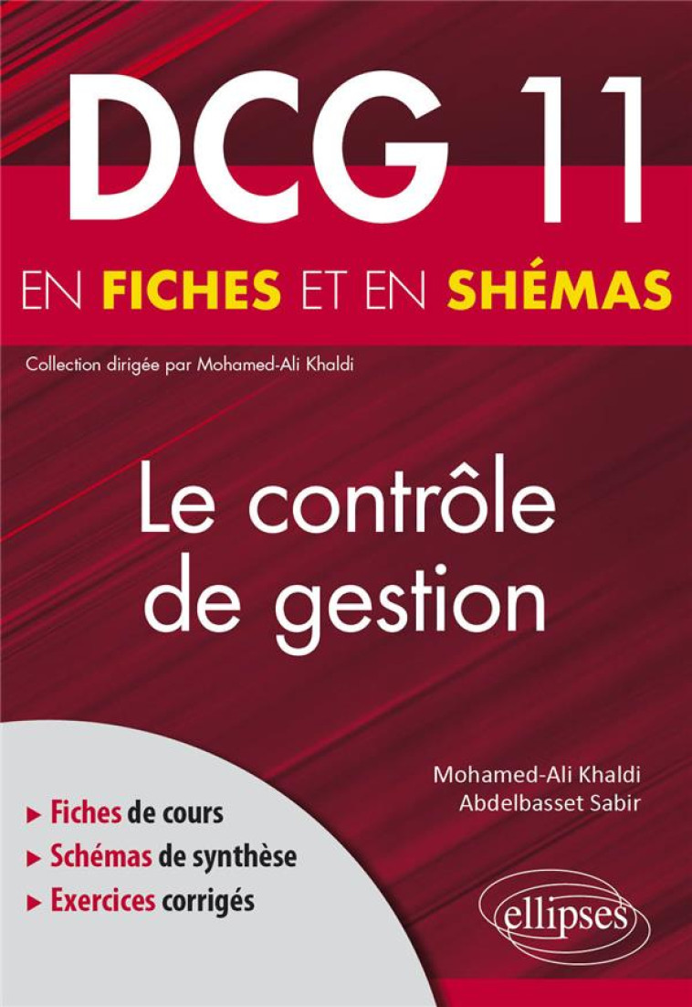 DCG 11 : LE CONTROLE DE GESTION EN FICHES ET EN SCHEMAS - KHALDI/SABIR - ELLIPSES MARKET