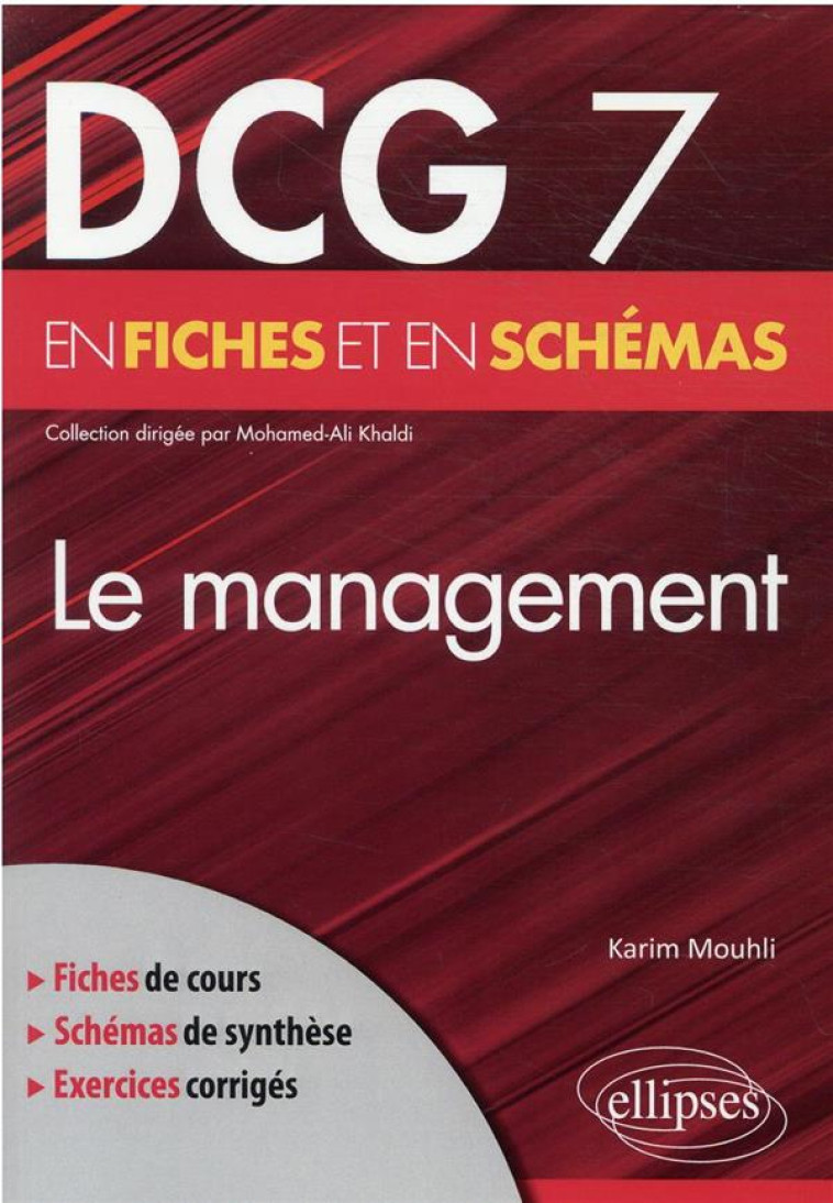 DCG 7 : LE MANAGEMENT EN FICHES ET EN SCHEMAS - MOUHLI KARIM - ELLIPSES MARKET