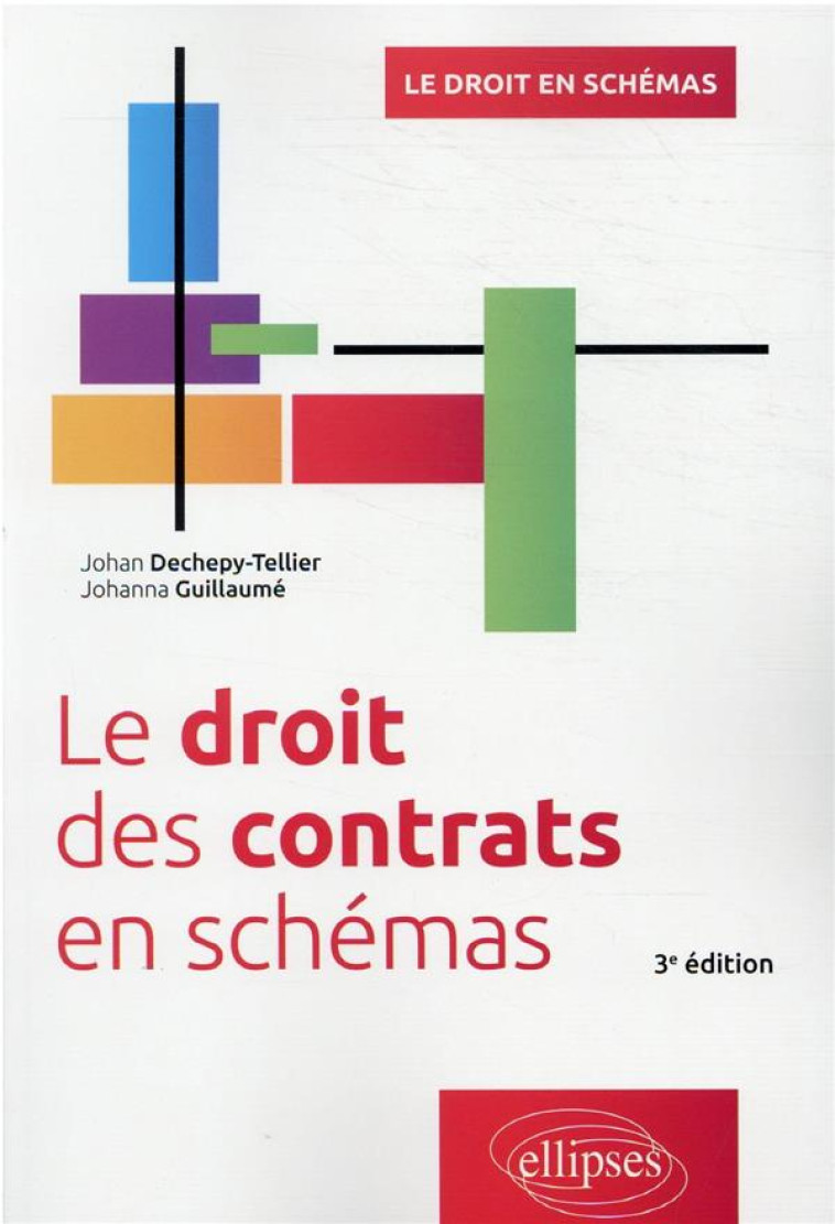 LE DROIT DES CONTRATS EN SCHEMAS (3E EDITION) - DECHEPY-TELLIER - ELLIPSES MARKET