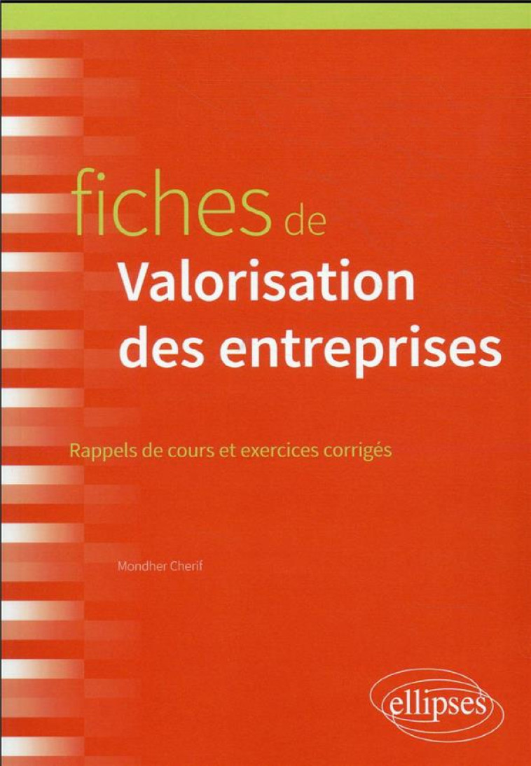 FICHES DE VALORISATION DES ENTREPRISES - CHERIF MONDHER - ELLIPSES MARKET