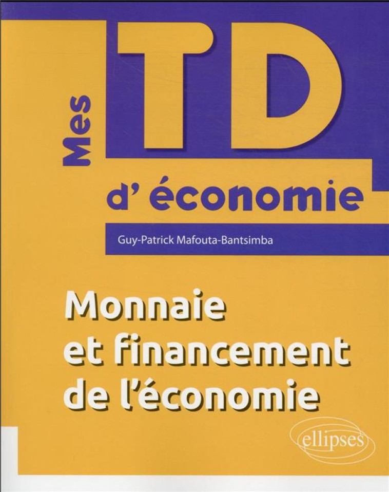 MONNAIE ET FINANCEMENT DE L'ECONOMIE - MAFOUTA-BANTSIMBA - ELLIPSES MARKET