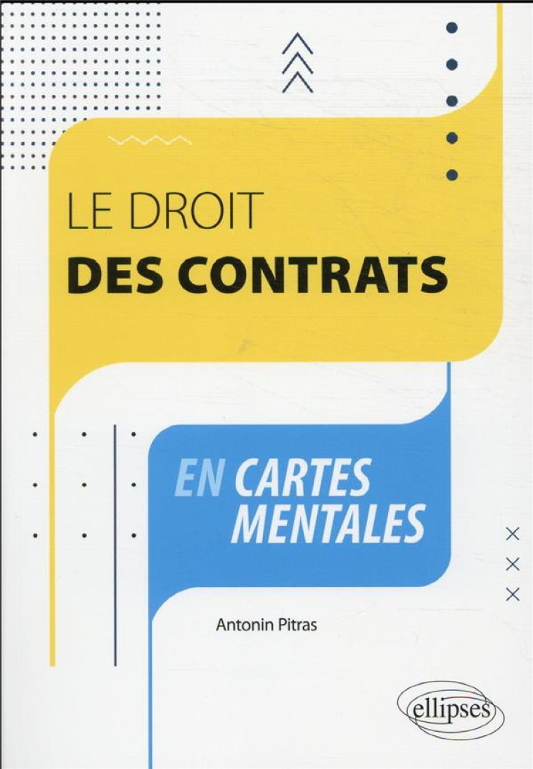 LE DROIT DES CONTRATS EN CARTES MENTALES - PITRAS ANTONIN - ELLIPSES MARKET