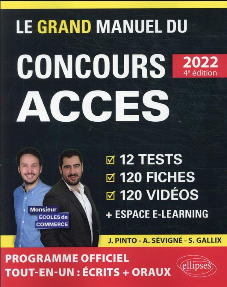 LE GRAND MANUEL DU CONCOURS ACCES : ECRITS + ORAUX (EDITION 2022) - GALLIX/PINTO/SEVIGNE - ELLIPSES MARKET