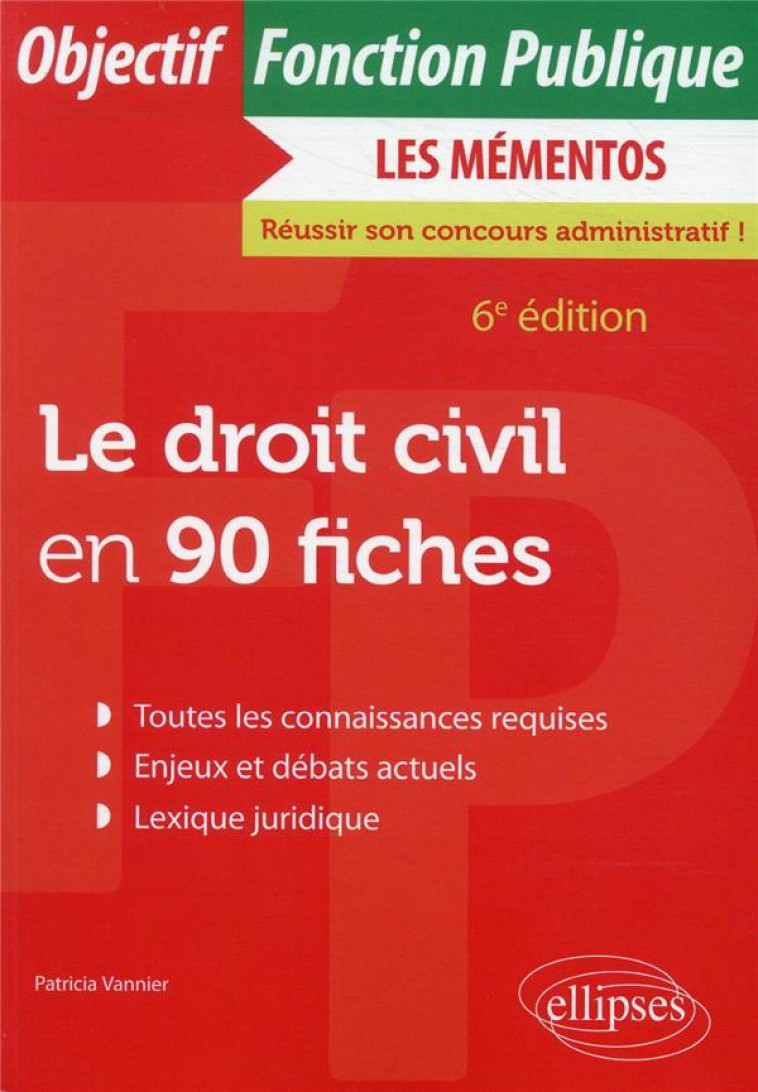 LE DROIT CIVIL EN 90 FICHES (6E EDITION) - VANNIER PATRICIA - ELLIPSES MARKET